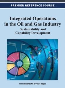 Integrated Operations in the Oil and Gas Industry: Sustainability and Capability Development