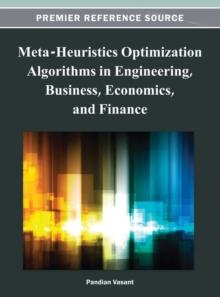 Meta-Heuristics Optimization Algorithms in Engineering, Business, Economics, and Finance