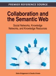 Collaboration and the Semantic Web: Social Networks, Knowledge Networks, and Knowledge Resources