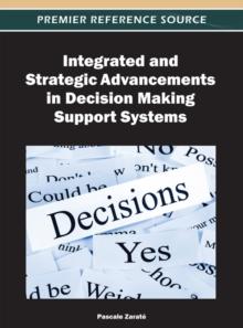 Integrated and Strategic Advancements in Decision Making Support Systems