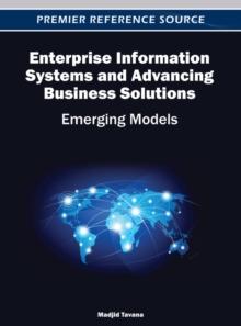 Enterprise Information Systems and Advancing Business Solutions: Emerging Models