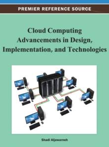 Cloud Computing Advancements in Design, Implementation, and Technologies