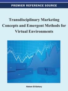 Transdisciplinary Marketing Concepts and Emergent Methods for Virtual Environments