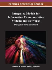 Integrated Models for Information Communication Systems and Networks: Design and Development