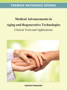 Medical Advancements in Aging and Regenerative Technologies: Clinical Tools and Applications