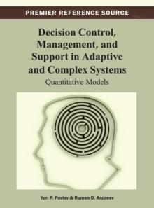 Decision Control, Management, and Support in Adaptive and Complex Systems: Quantitative Models