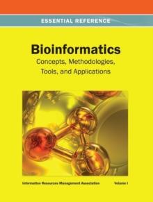 Bioinformatics : Concepts, Methodologies, Tools, and Applications