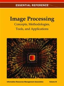 Image Processing: Concepts, Methodologies, Tools, and Applications