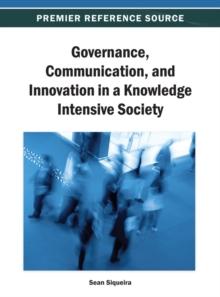 Governance, Communication, and Innovation in a Knowledge Intensive Society