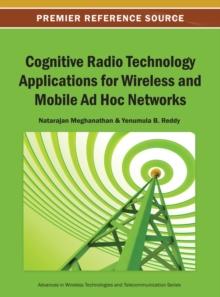 Cognitive Radio Technology Applications for Wireless and Mobile Ad Hoc Networks