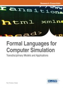 Formal Languages for Computer Simulation: Transdisciplinary Models and Applications