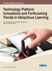 Technology Platform Innovations and Forthcoming Trends in Ubiquitous Learning