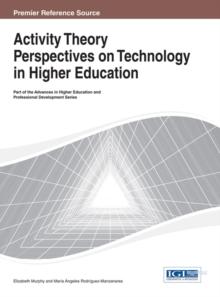 Activity Theory Perspectives on Technology in Higher Education