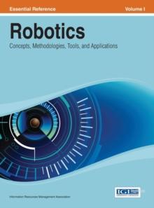 Robotics: Concepts, Methodologies, Tools, and Applications