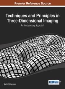 Techniques and Principles in Three-Dimensional Imaging: An Introductory Approach