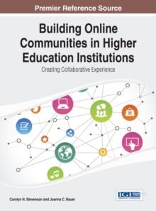 Building Online Communities in Higher Education Institutions: Creating Collaborative Experience