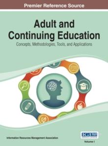 Adult and Continuing Education: Concepts, Methodologies, Tools, and Applications