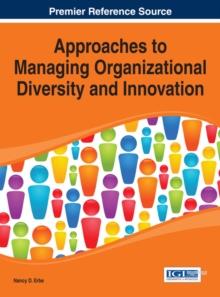 Approaches to Managing Organizational Diversity and Innovation