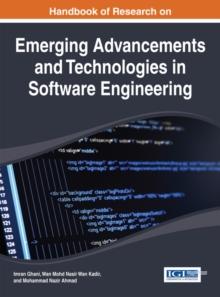 Handbook of Research on Emerging Advancements and Technologies in Software Engineering