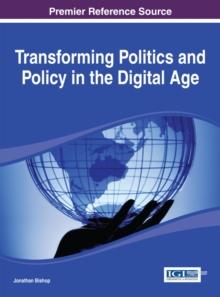 Transforming Politics and Policy in the Digital Age