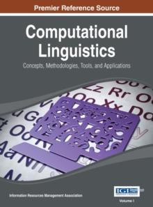 Computational Linguistics: Concepts, Methodologies, Tools, and Applications