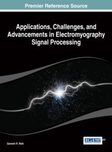 Applications, Challenges, and Advancements in Electromyography Signal Processing