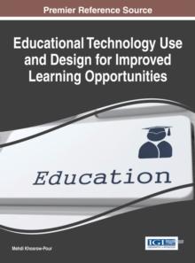 Educational Technology Use and Design for Improved Learning Opportunities