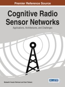 Cognitive Radio Sensor Networks: Applications, Architectures, and Challenges