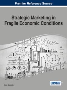 Strategic Marketing in Fragile Economic Conditions