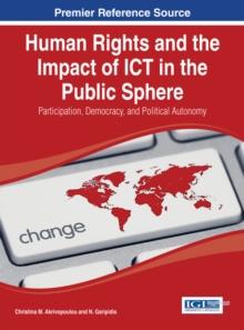 Human Rights and the Impact of ICT in the Public Sphere: Participation, Democracy, and Political Autonomy