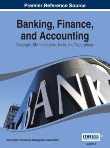 Banking, Finance, and Accounting: Concepts, Methodologies, Tools, and Applications