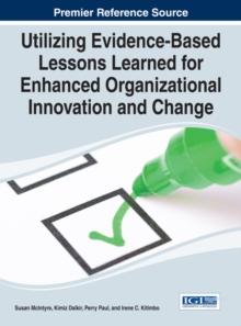 Utilizing Evidence-Based Lessons Learned for Enhanced Organizational Innovation and Change