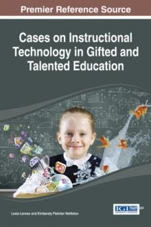 Cases on Instructional Technology in Gifted and Talented Education