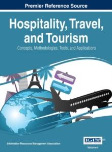 Hospitality, Travel, and Tourism: Concepts, Methodologies, Tools, and Applications