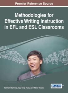 Methodologies for Effective Writing Instruction in EFL and ESL Classrooms