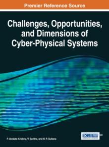 Challenges, Opportunities, and Dimensions of Cyber-Physical Systems