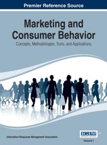 Marketing and Consumer Behavior: Concepts, Methodologies, Tools, and Applications