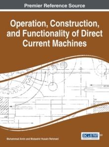 Operation, Construction, and Functionality of Direct Current Machines