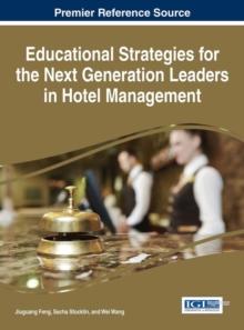 Educational Strategies for the Next Generation Leaders in Hotel Management