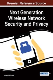 Next Generation Wireless Network Security and Privacy