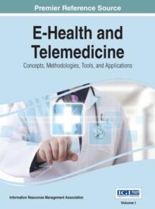 E-Health and Telemedicine: Concepts, Methodologies, Tools, and Applications