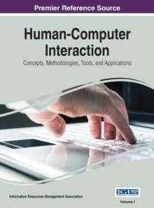 Human-Computer Interaction: Concepts, Methodologies, Tools, and Applications