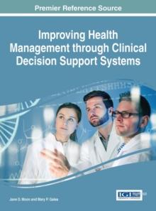 Improving Health Management through Clinical Decision Support Systems