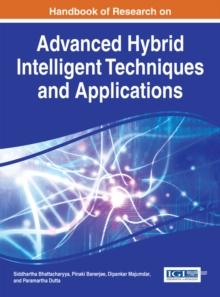 Handbook of Research on Advanced Hybrid Intelligent Techniques and Applications