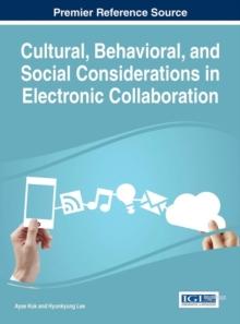 Cultural, Behavioral, and Social Considerations in Electronic Collaboration