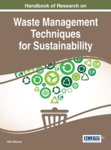 Handbook of Research on Waste Management Techniques for Sustainability