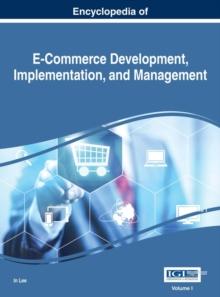 Encyclopedia of E-Commerce Development, Implementation, and Management