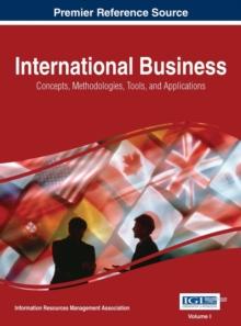 International Business: Concepts, Methodologies, Tools, and Applications