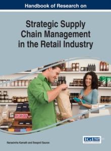 Handbook of Research on Strategic Supply Chain Management in the Retail Industry