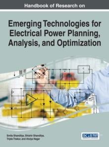 Handbook of Research on Emerging Technologies for Electrical Power Planning, Analysis, and Optimization